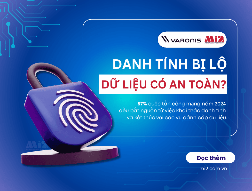 Vì sao việc quản lý danh tính là thách thức lớn nhất trong bảo vệ dữ liệu cá nhân?