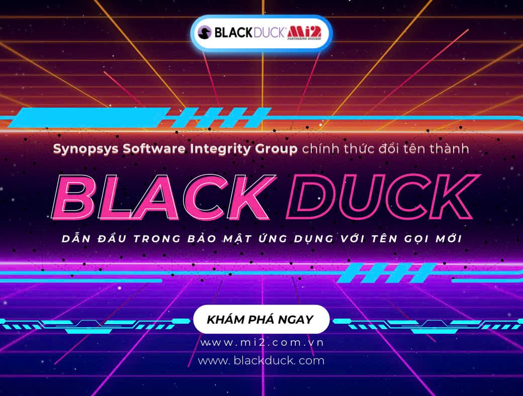 Thương hiệu mới thay thế Synopsys Software Integrity Group: Black Duck – nhà cung cấp giải pháp bảo mật ứng dụng toàn diện.